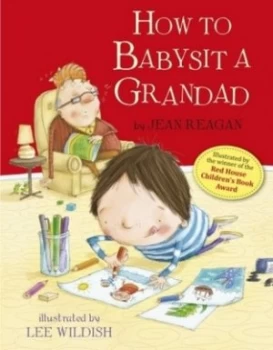 Image of How to Babysit a Grandad by Jean Reagan Hardback