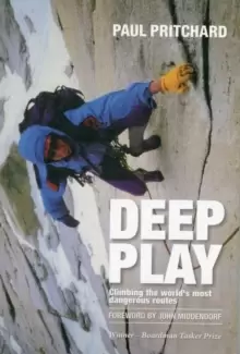 Image of Deep Play : Climbing the World's Most Dangerous Routes