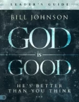 Image of god is good leaders guide hes better than you think