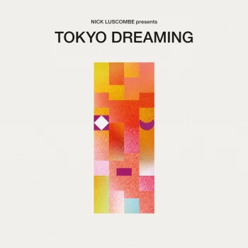 Image of Nick Luscombe - Tokyo Dreaming Vinyl