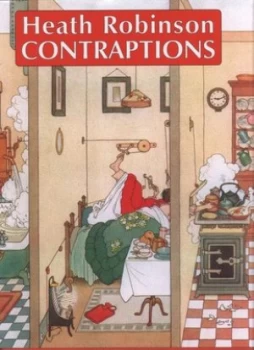 Image of Heath Robinson Contraptions by W. Heath Robinson and Geoffrey C Beare Hardback
