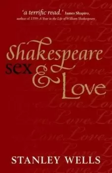 Image of Shakespeare sex and love by Stanley Wells