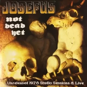 Image of Not Dead Yet by Josefus Vinyl Album