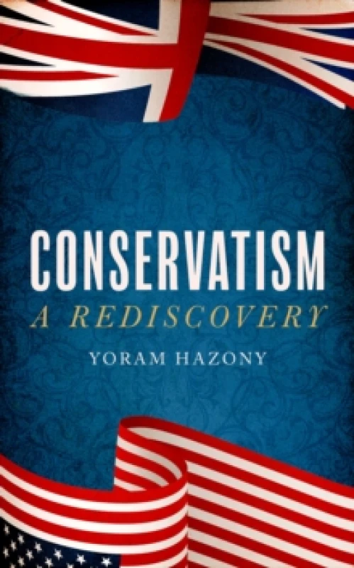 Image of Conservatism : A Rediscovery Hardback