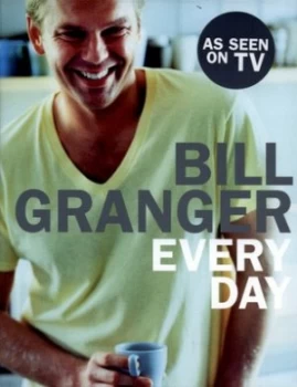 Image of Every Day by Bill Granger and Petrina Tinslay Hardback
