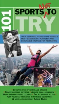Image of 101 Sports Not to Try by Adam Russ Book
