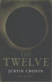 Image of The Twelve by Justin Cronin Hardback