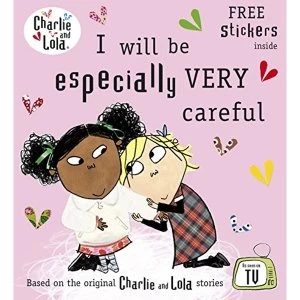 Image of Charlie and Lola: I Will Be Especially Very Careful by Penguin Books Ltd (Paperback, 2012)