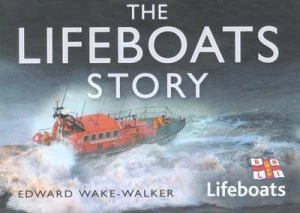 Image of The Lifeboats Story by Edward Wake-Walker Hardback