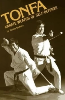 Image of Tonfa Karate Weapon of Self-Defense by Fumio Demura Paperback