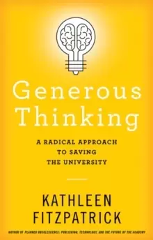 Image of Generous Thinking : A Radical Approach to Saving the University