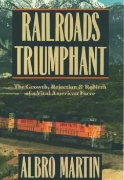 Image of Railroads Triumphant by Albro Martin