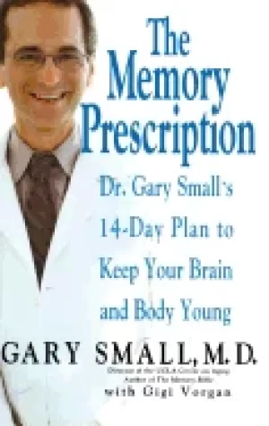 Image of memory prescription dr gary smalls 14 day plan to keep your brain and body