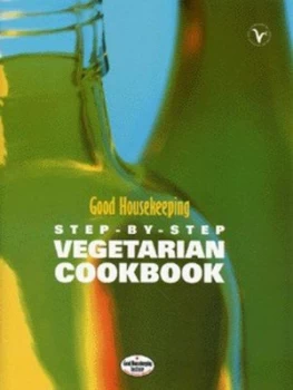 Image of Good Housekeeping Step-by-Step Vegetarian Cookbook by Good Housekeeping Institute Hardback