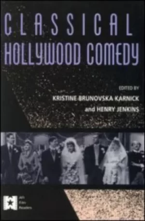 Image of Classical Hollywood Comedy by Kristine Brunovska Karnick