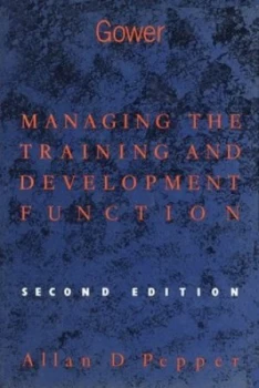 Image of Managing the Training and Development Function by Allan D Pepper Book