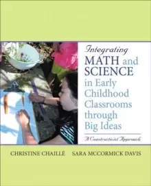 Image of Integrating Math and Science in Early Childhood Classrooms Through Big Ideas : A Constructivist Approach