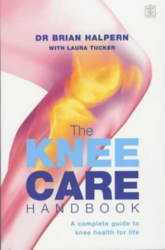 Image of The Knee Care Handbook by Brian Halpern and Laura Tucker Book
