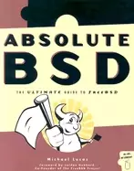 Image of absolute bsd the ultimate guide to freebsd