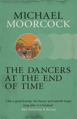 Image of The Dancers at the End of Time by Michael Moorcock