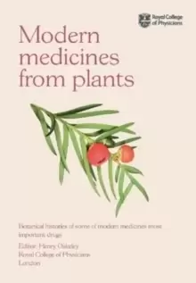 Image of Modern Medicines from Plants : Botanical histories of some of modern medicine's most important drugs