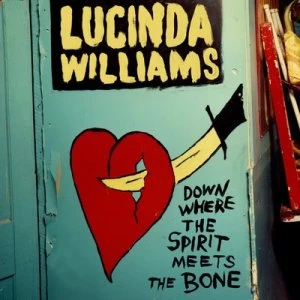 image of Down Where the Spirit Meets the Bone by Lucinda Williams CD Album