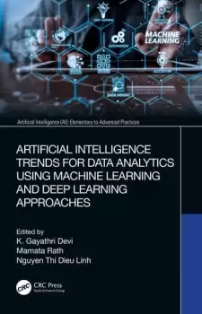Image of Artificial Intelligence Trends for Data Analytics Using Machine Learning and Deep Learning Approaches