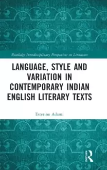 Image of Language, Style and Variation in Contemporary Indian English Literary Texts