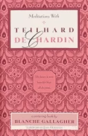 Image of meditations with teilhard de chardin