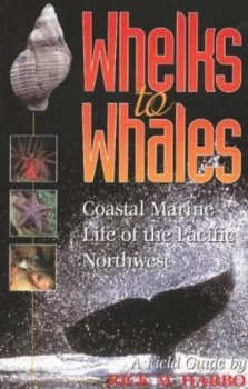 Image of Whelks to Whales by Rick M Harbo Paperback