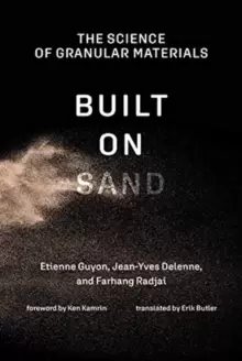 Image of Built on Sand : The Science of Granular Materials