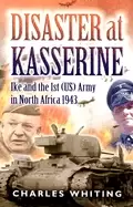 Image of disaster at kasserine ike and the 1st army in north africa 1943