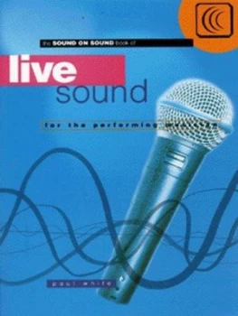 Image of The Sound on Sound Book of Live Sound for the Performing Musician by Paul White Book