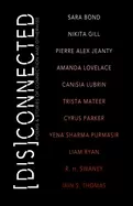 Image of disconnected volume 1 poems and stories of connection and otherwise