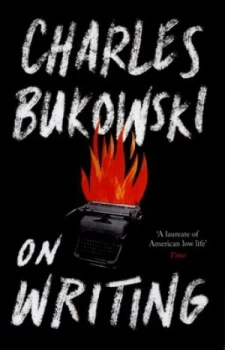 Image of On Writing by Charles Bukowski Hardback