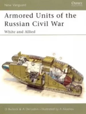 Image of Armoured units of the Russian Civil War by David Bullock