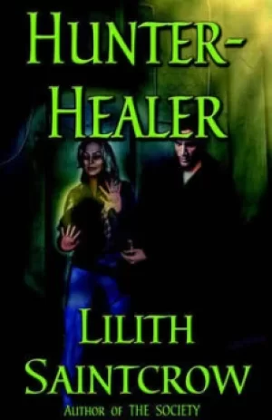 Image of Hunter Healer by Lilith Saintcrow
