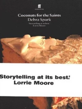 Image of Coconuts for the Saint by Debra Spark Book