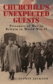 Image of Churchills Unexpected Guests by Sophie Jackson Hardback