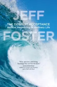 Image of Deepest Acceptance : Radical Awakening in Ordinary Life