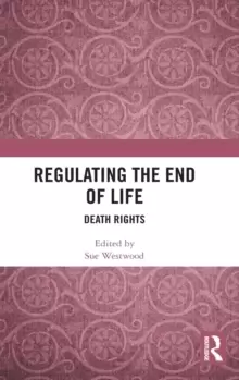 Image of Regulating the End of Life : Death Rights