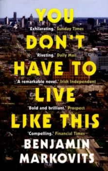 Image of You Dont Have to Live like This by Benjamin Markovits Paperback