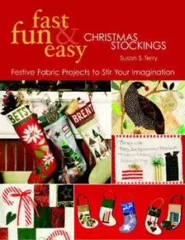 Image of Fast fun & easy Christmas stockings by Susan S Terry