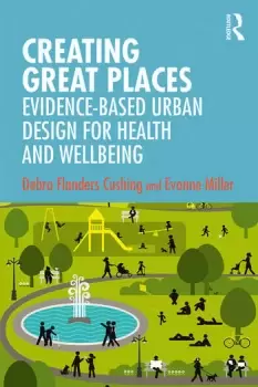 Image of Creating Great PlacesEvidence-based Urban Design for Health and Wellbeing