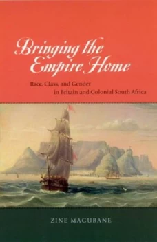 Image of Bringing the Empire Home by Zine Magubane Paperback