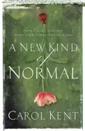 Image of new kind of normal hope filled choices when life turns upside down