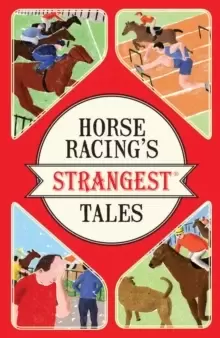 Image of Horse Racing's Strangest Tales