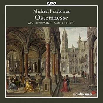 image of Weser-Renaissance Bremen - Michael Praetorius: Ostermesse CD