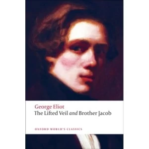 Image of The Lifted Veil, and Brother Jacob by George Eliot (Paperback, 2009)
