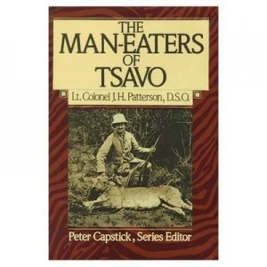Image of The Man-Eaters of Tsavo by J. H Patterson Book